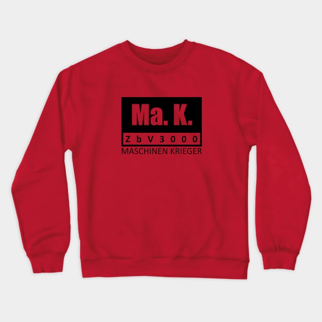 MaK Crewneck Sweatshirt by ArmoredFoe